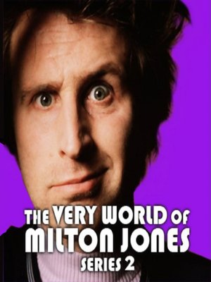 cover image of The Very World of Milton Jones--The Complete Series 2